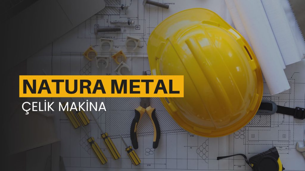 natura metal çelik hakkımızda